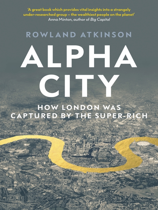 Title details for Alpha City by Rowland Atkinson - Available